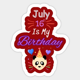 July 16 st is my birthday Sticker